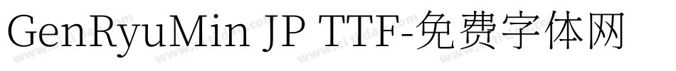 GenRyuMin JP TTF字体转换
